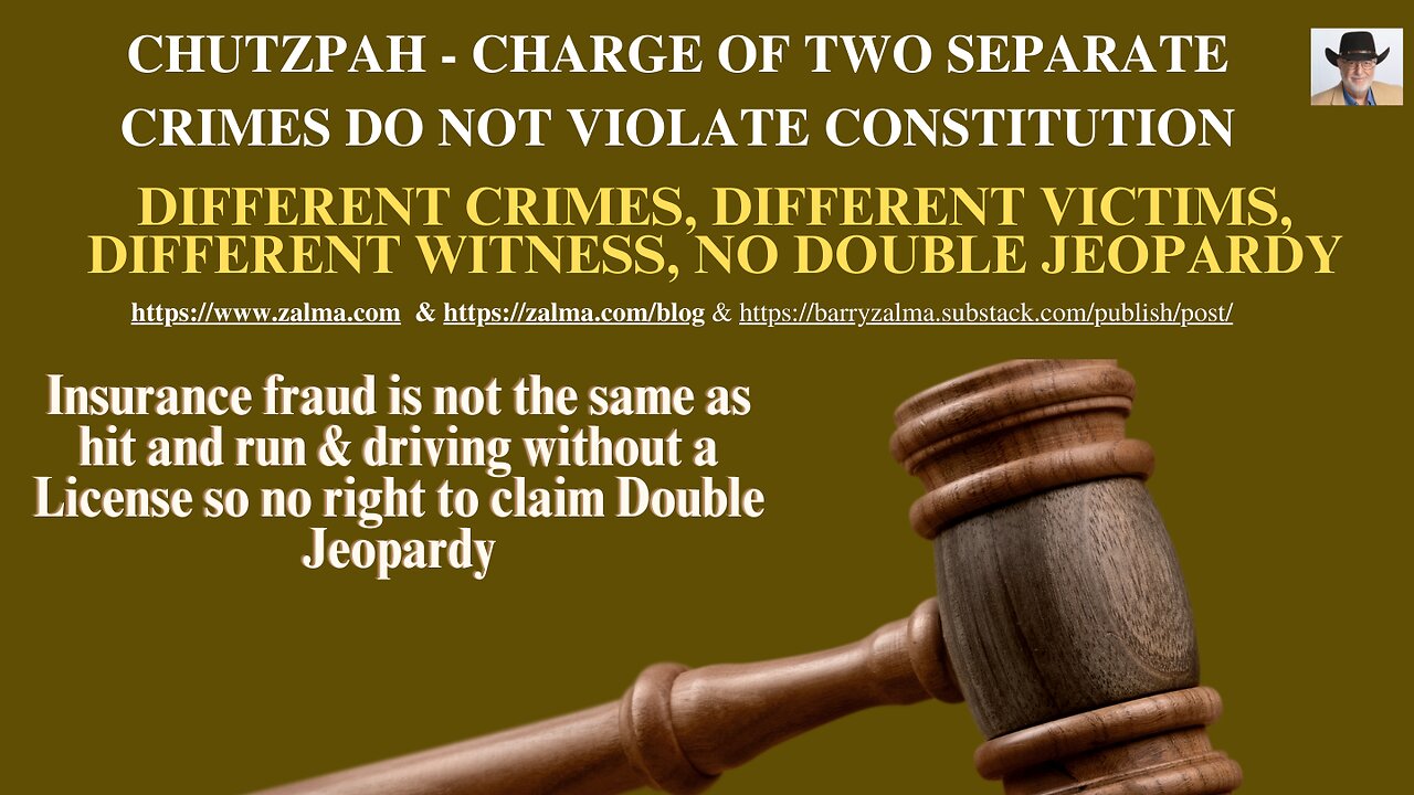 CHUTZPAH - CHARGE OF TWO SEPARATE CRIMES DO NOT VIOLATE CONSTITUTION