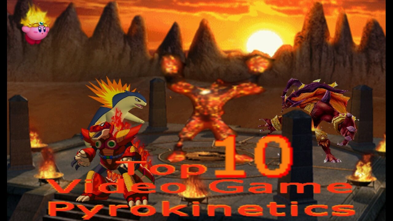 Top 10 Video Game Pyrokinetics