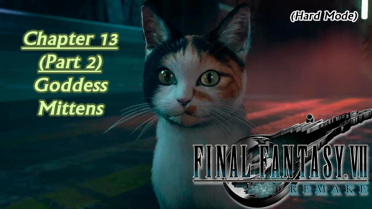 Final Fantasy VII Remake (PS5) | Hard Mode - Chapter 13 (Part 2): Goddess Mittens (Session 21) [Old Mic]