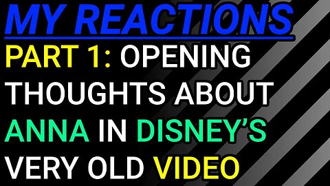 My Thoughts: Opening Thoughts About Analisa (Anna) Disney’s Very Old Discord Call Video Part 1