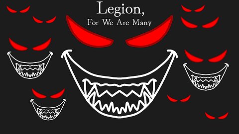 Legion, For We Are Many