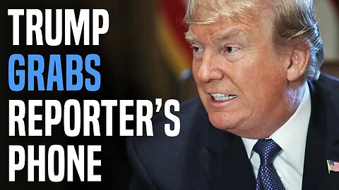 Trump grabs reporter's phone during unhinged tantrum!