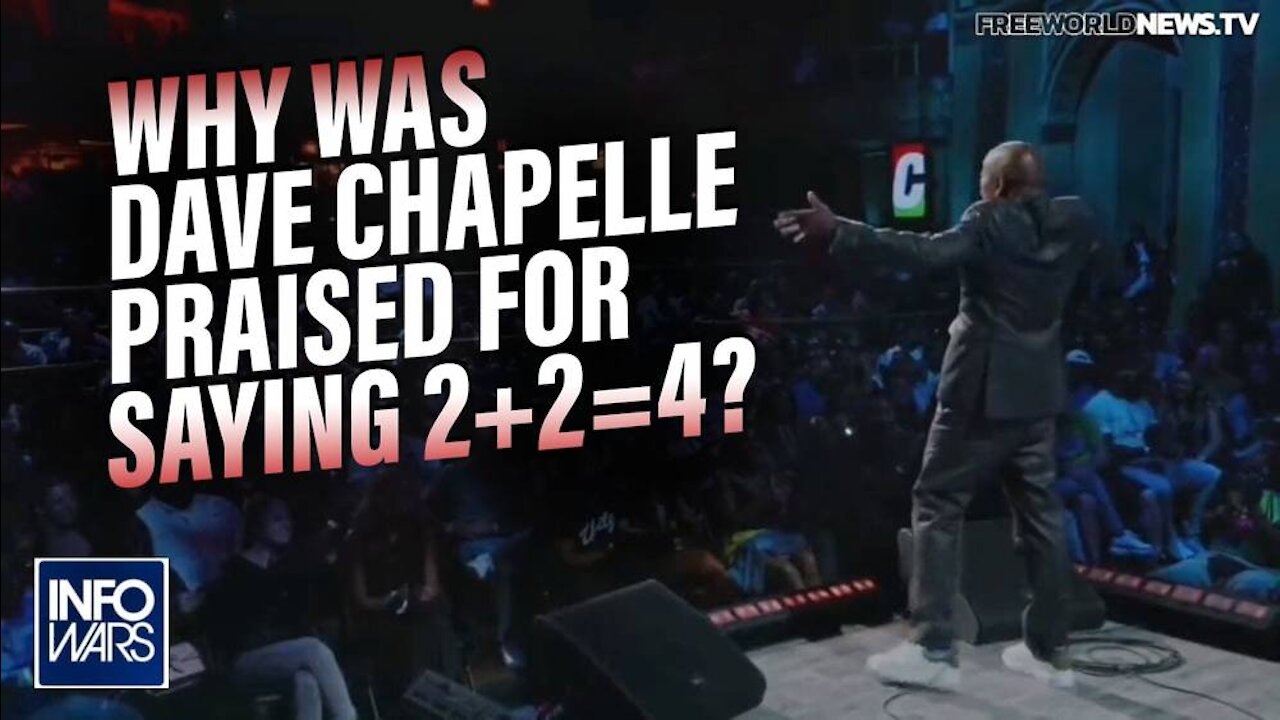 Why was Dave Chapelle Celebrated for Saying 2+2=4?