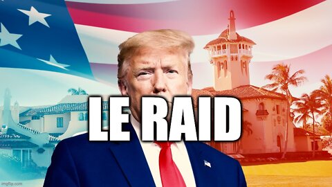 Le raid du FBI contre Trump