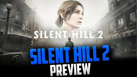 Silent Hill 2 Remake: BETTER Than the Original?