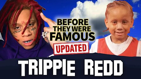 Trippie Redd | Before They Were Famous | UPDATED | Biography