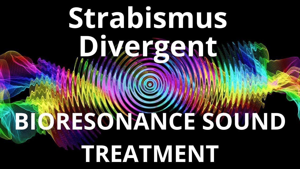 Strabismus Divergent _ Bioresonance Sound Therapy _ Sounds of Nature