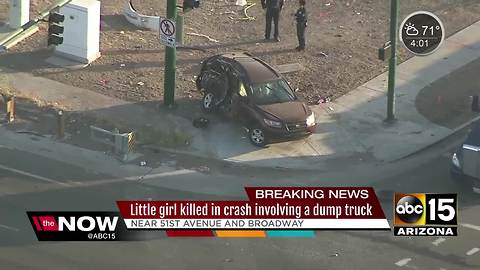 Little girl dies following a crash with a dump truck in South Phoenix