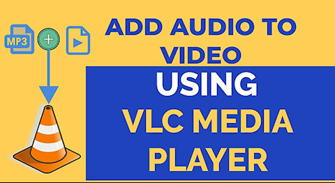 Add Audio to Video in VLC Easily