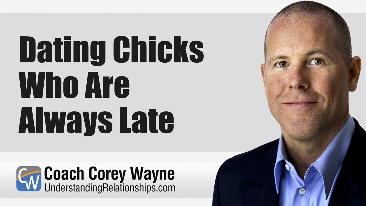 Dating Chicks Who Are Always Late