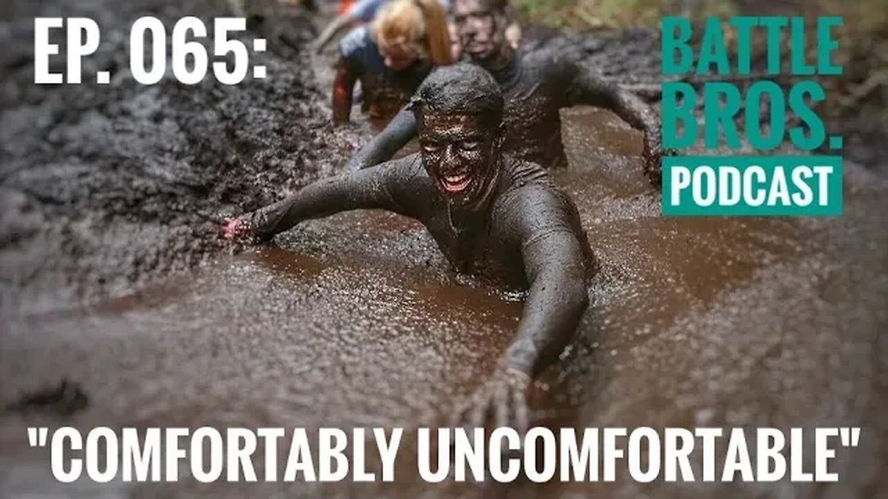 Ep. 065: "Comfortably Uncomfortable"