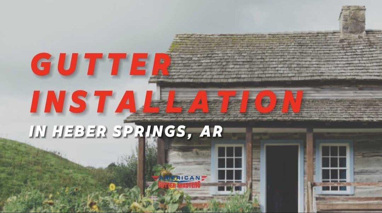 Gutter Installation Heber Springs AR