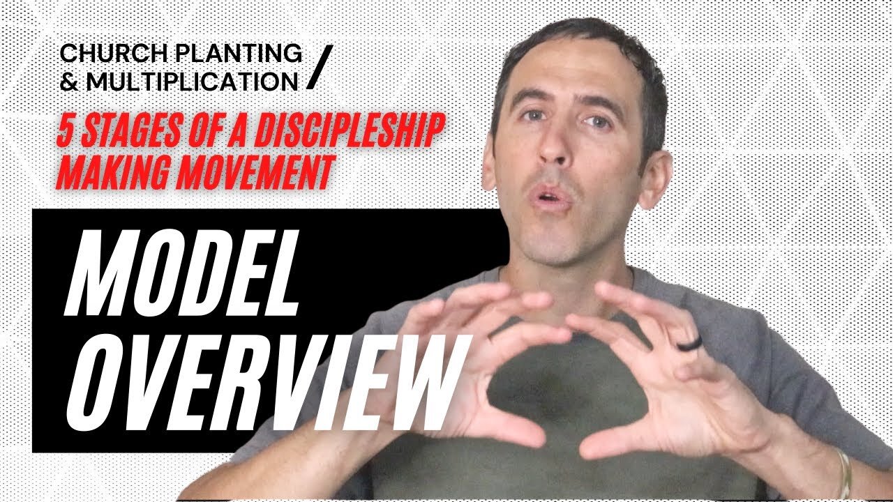 DISCIPLESHIP Making Movement MODEL OVERVIEW for Home Fellowships & Discipleship Groups // Adam Welch