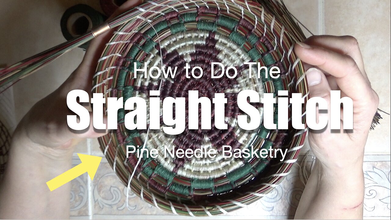 How to do the Straight Stitch/ Pine Needle Basketry