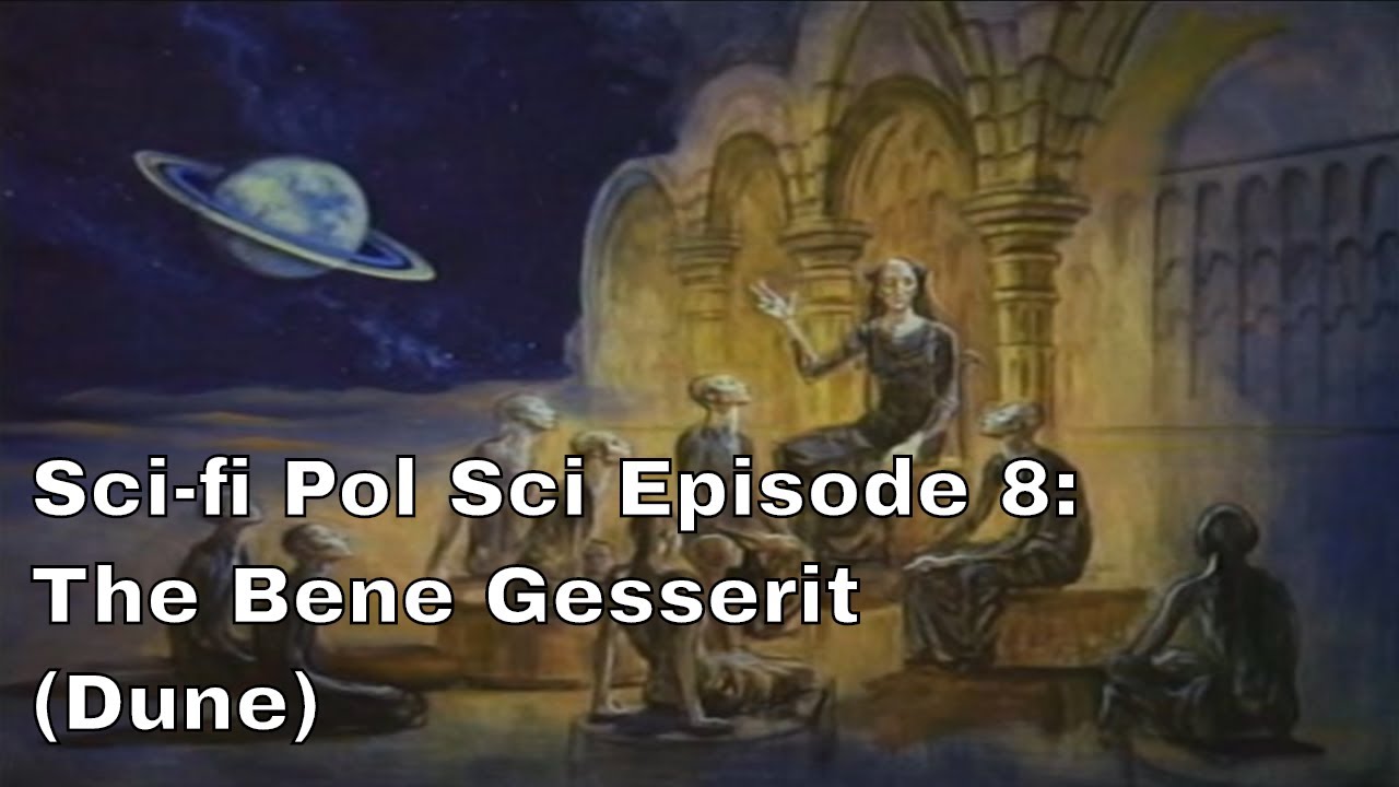 Sci-fi Pol Sci Episode 8: The Bene Gesserit