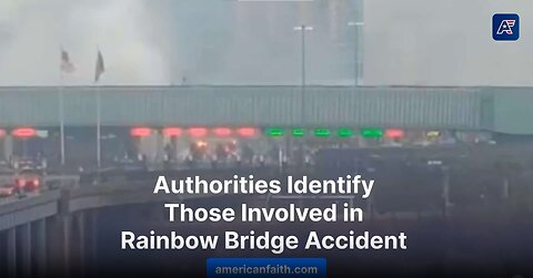 Authorities Identify Those Involved in Rainbow Bridge Accident