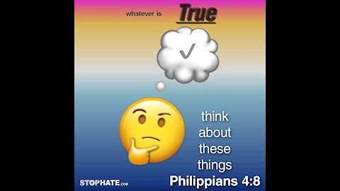 Think about these things: Philippians 4:8