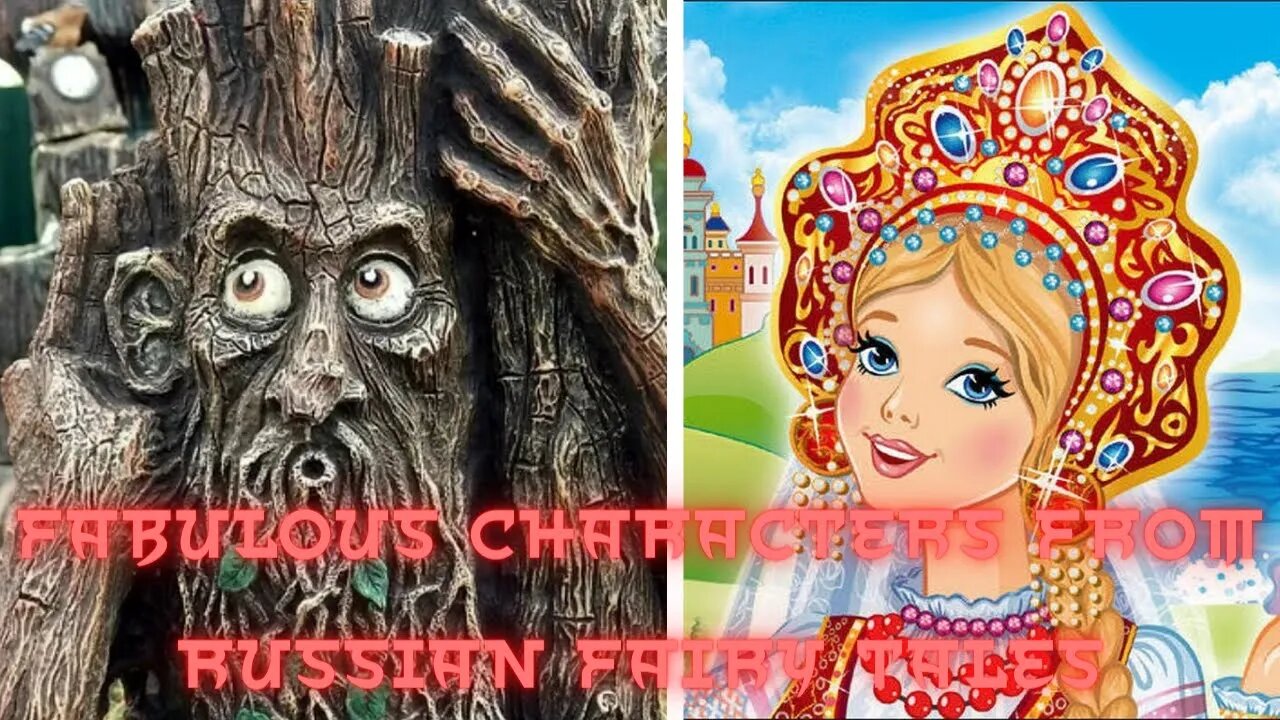 Fabulous characters from Russian fairy tales