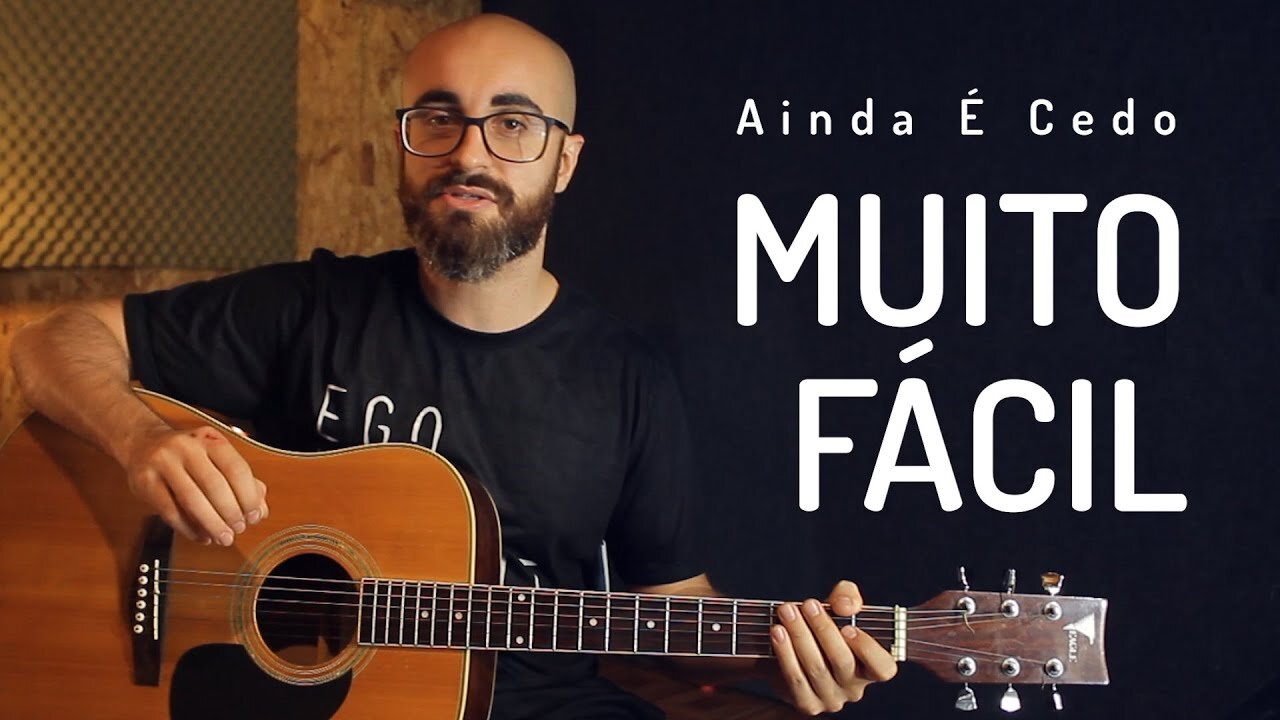 Música Fácil Com Apenas 3 Acordes | Ainda É Cedo - Legião Urbana | Para Iniciantes