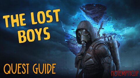 The Lost Boys Quest Guide/Walkthrough in Stalker 2