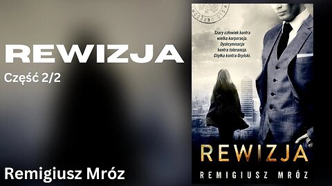 🔄📜Rewizja Część 2/2, Cykl: Joanna Chyłka (tom 3) - Remigiusz Mróz Audiobook PL