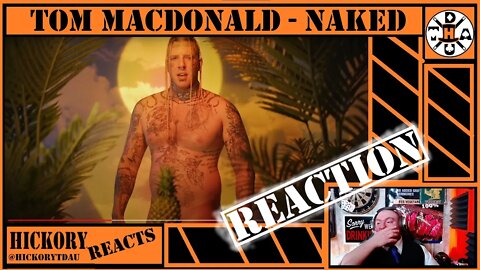 Guess We're Gettin' Naked! | Tom MacDonald - Naked Reaction | Hickory Reacts