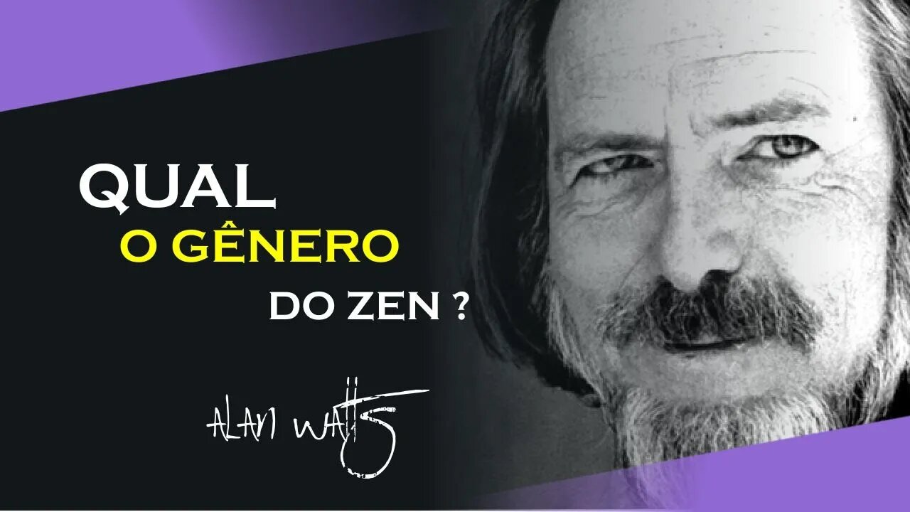 QUAL O GENERO CARACTERISTICO DO ZEN, ALAN WATTS DUBLADO, ECKHART TOLLE DUBLADO