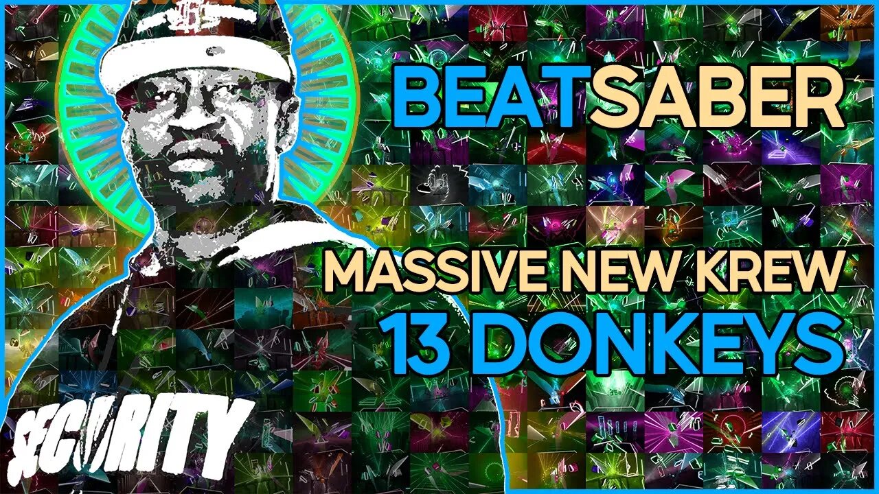 (beat saber) massive new krew - 13 donkeys [mapper: interz]