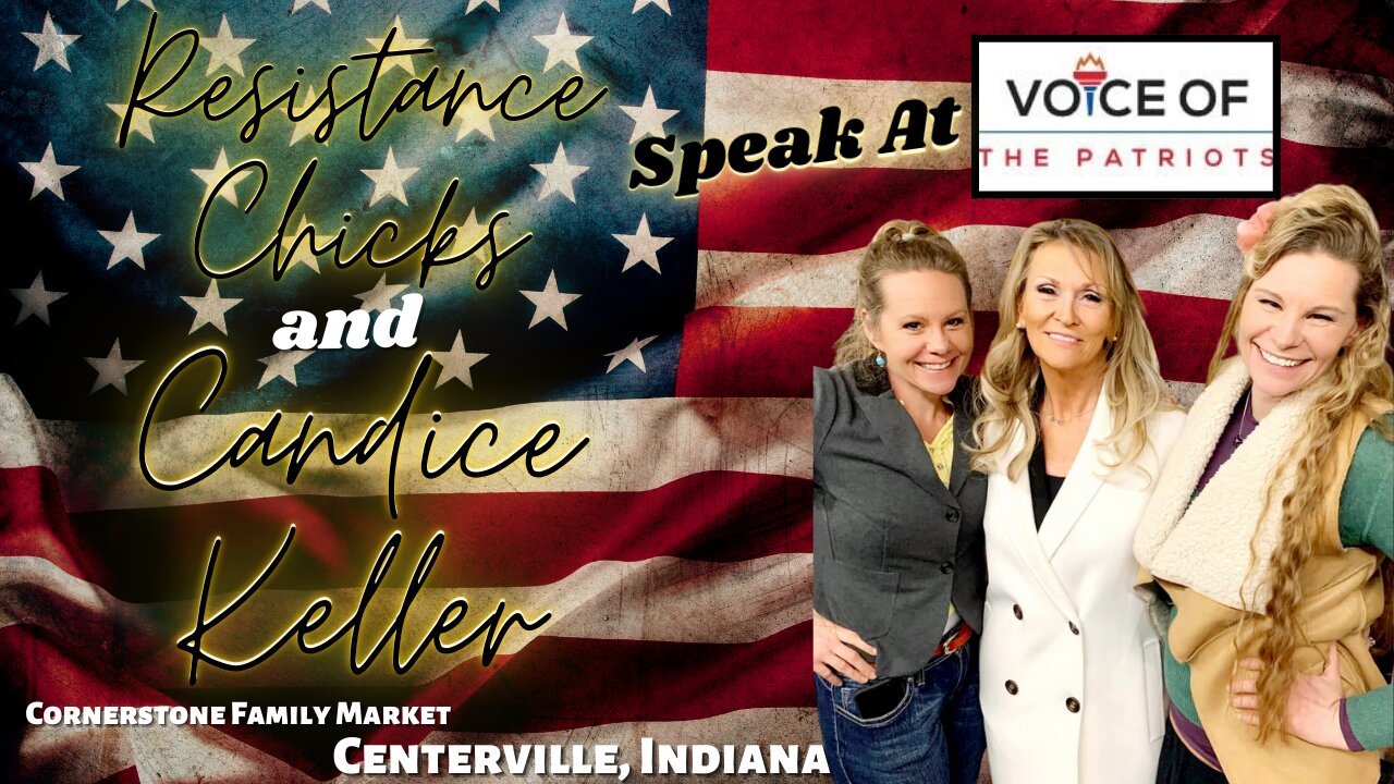 LIVE Premiere!!! Resistance Chicks & Candice Keller At Voice of The Patriots- Indiana