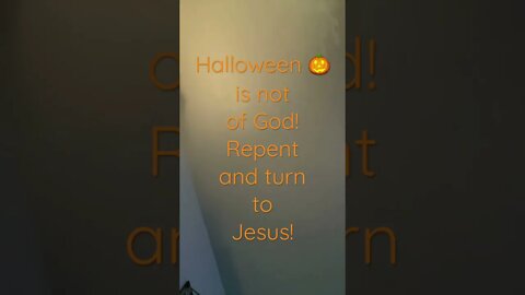 Halloween 🎃 a Holiday made from Hell 🔥All Christians must REPENT!!!