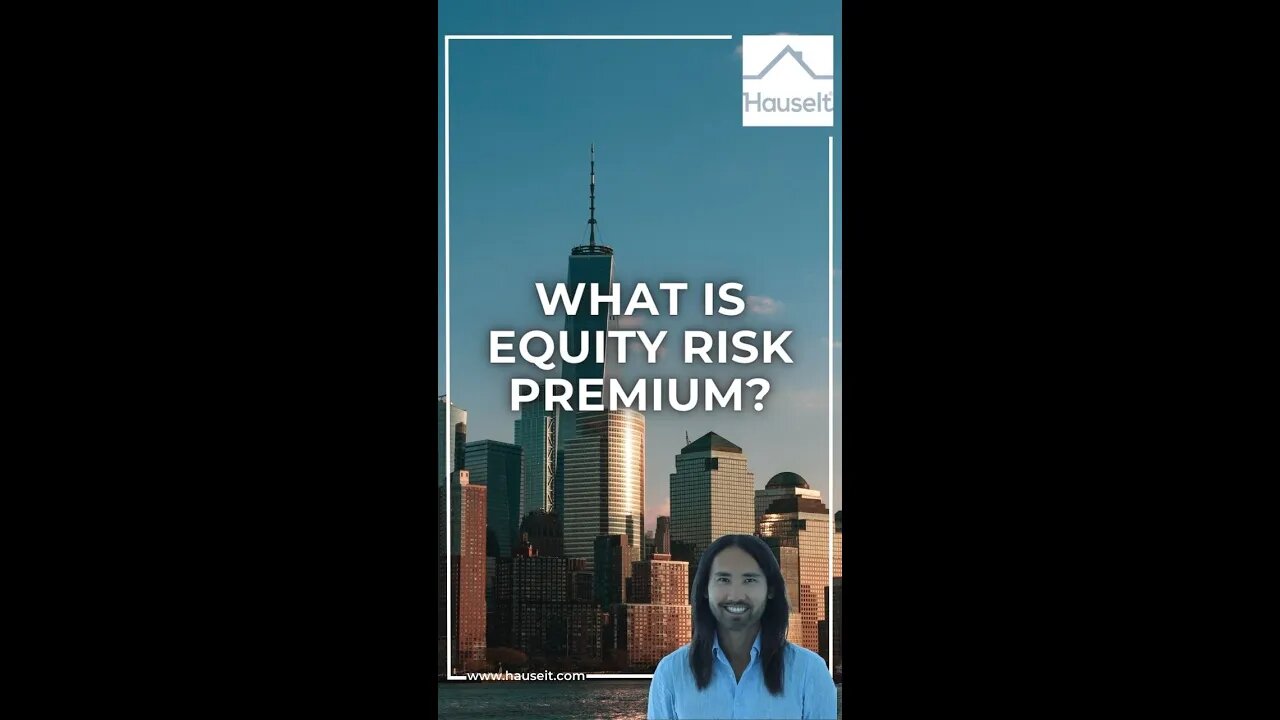 What Is Equity Risk Premium?