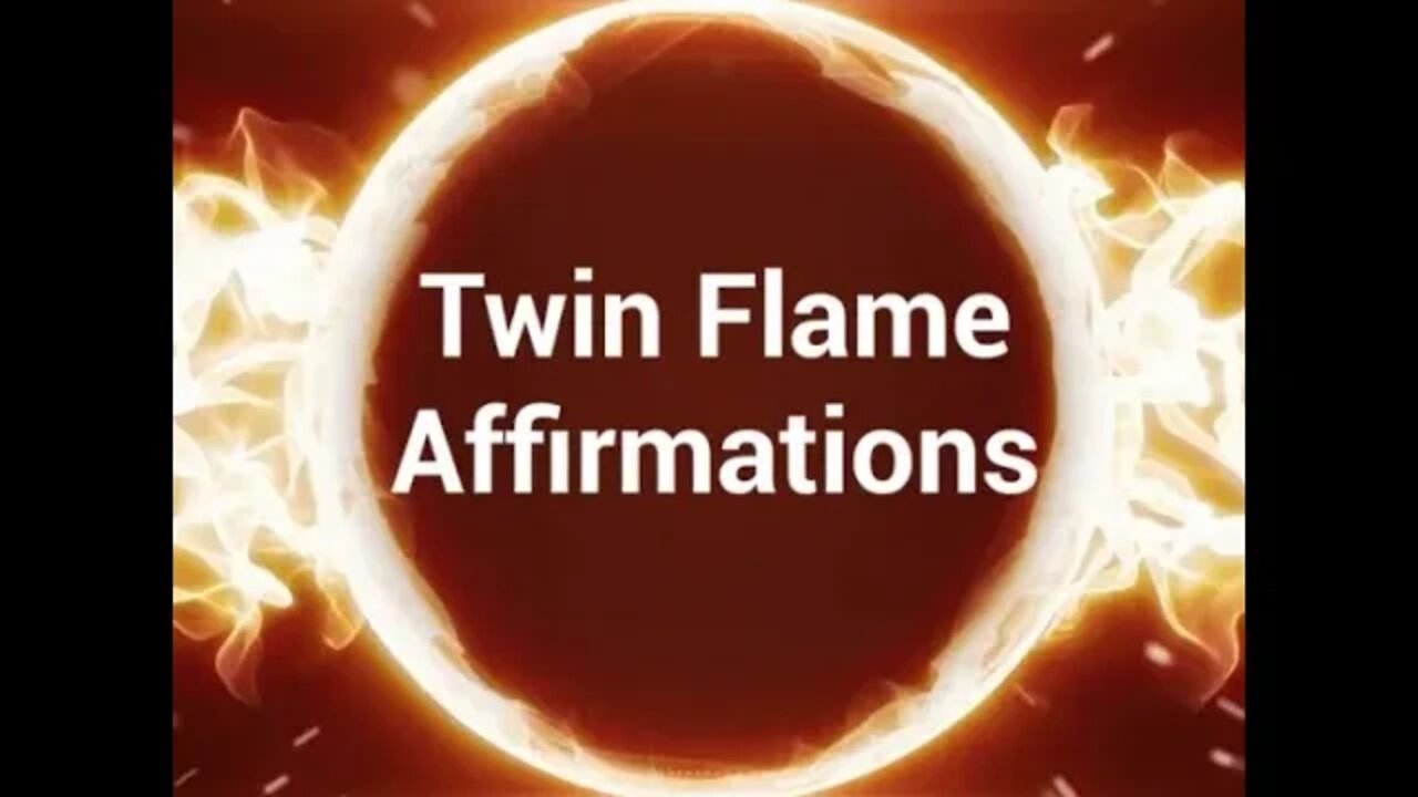 Twin Flame Affirmations - Saying Daily Affirmations to Help with Twin Flames