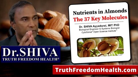 Dr.SHIVA: Nutrients In Almonds - The 37 Key Molecules.