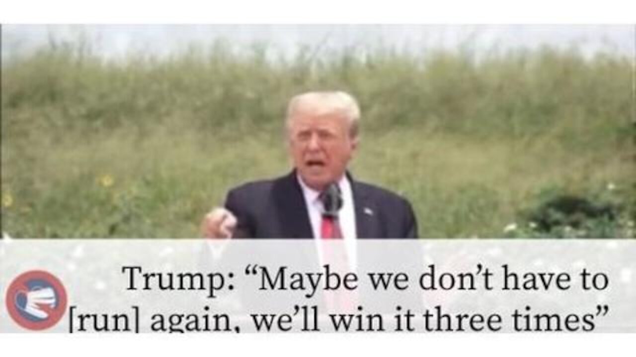 Trump: “Maybe we don’t have to [run] again, we’ll win it three times”