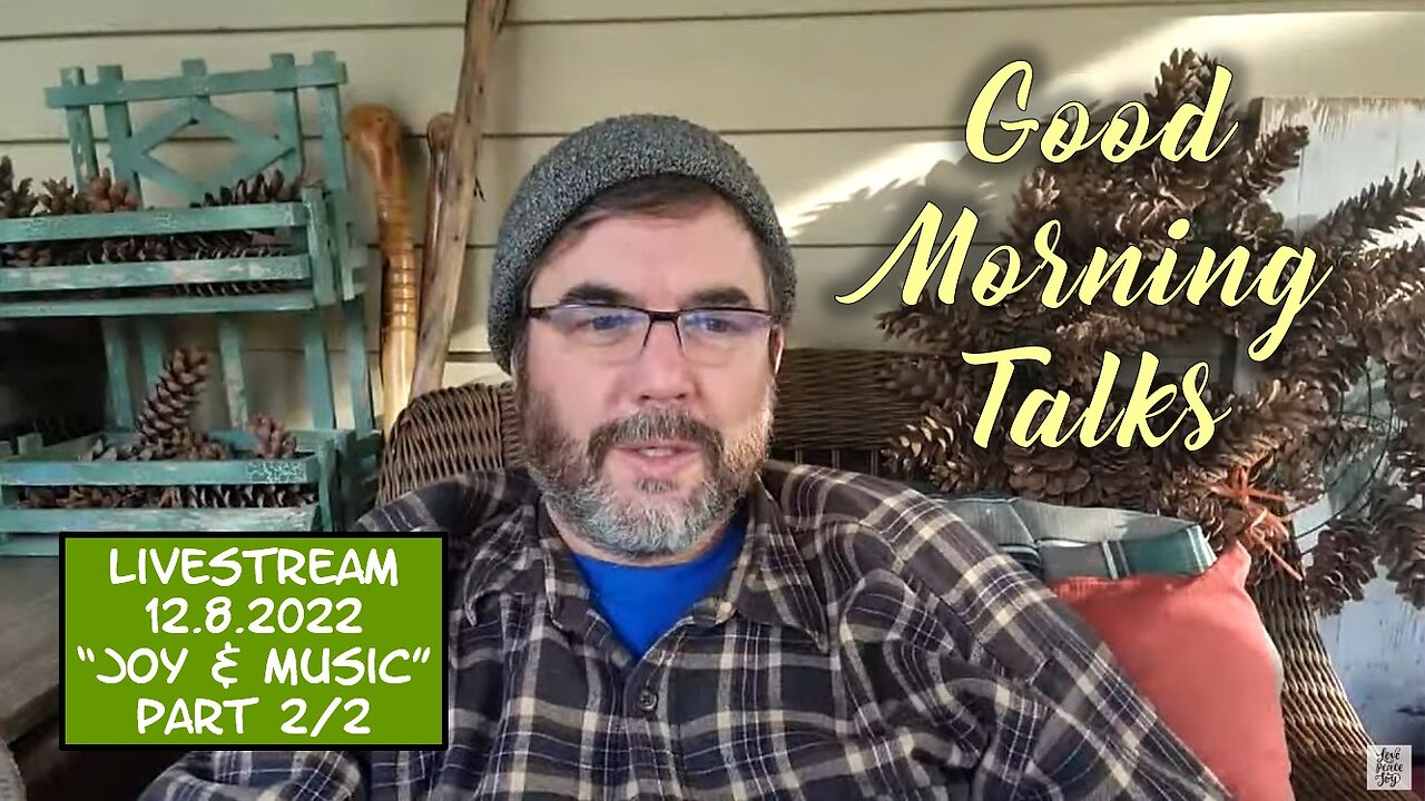 Good Morning Talk on December 8th, 2022 - "Joy & Music" Part 2/2