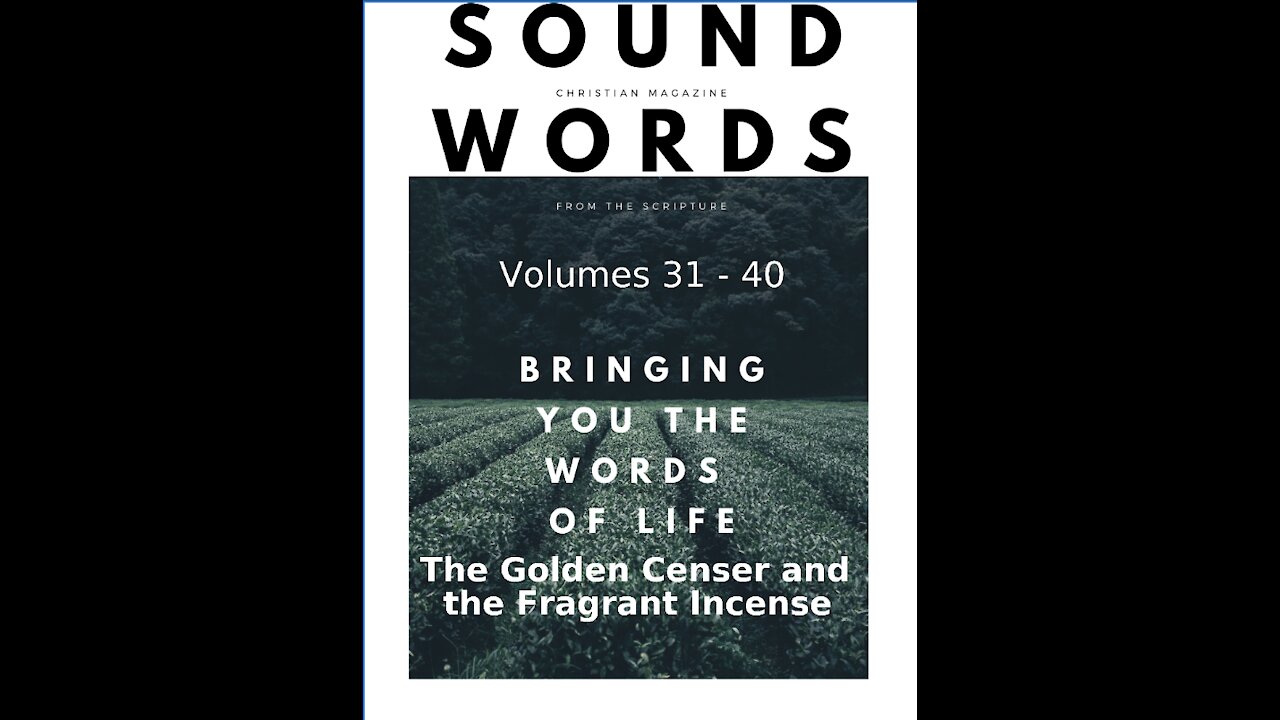 Sound Words, The Golden Censer and the Fragrant Incense & Worship in the Presence of God