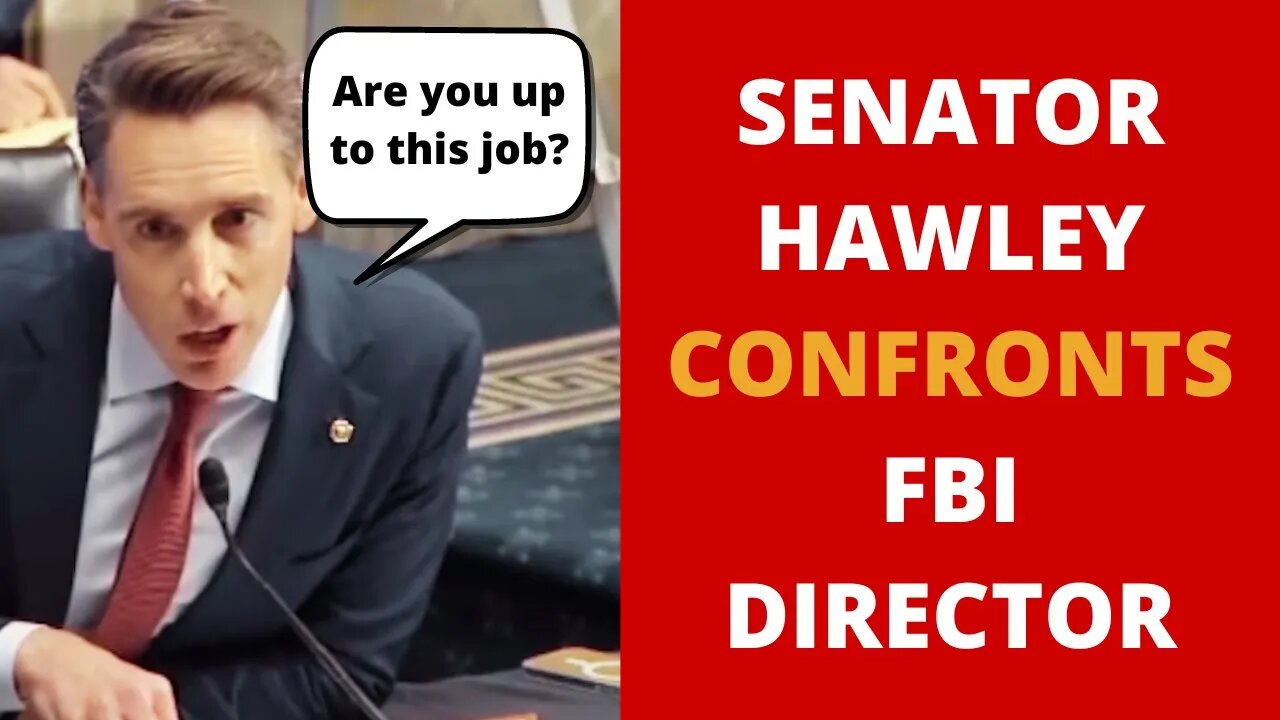 WATCH: Missouri Senator Josh Hawley GRILLS FBI Director Wray