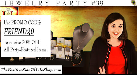 Jewelry Party Special #39 - The Positive Side of Life