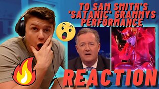 IRISH REACTION To Piers Morgan Reacts To Sam Smith's 'Satanic' Grammys Performance