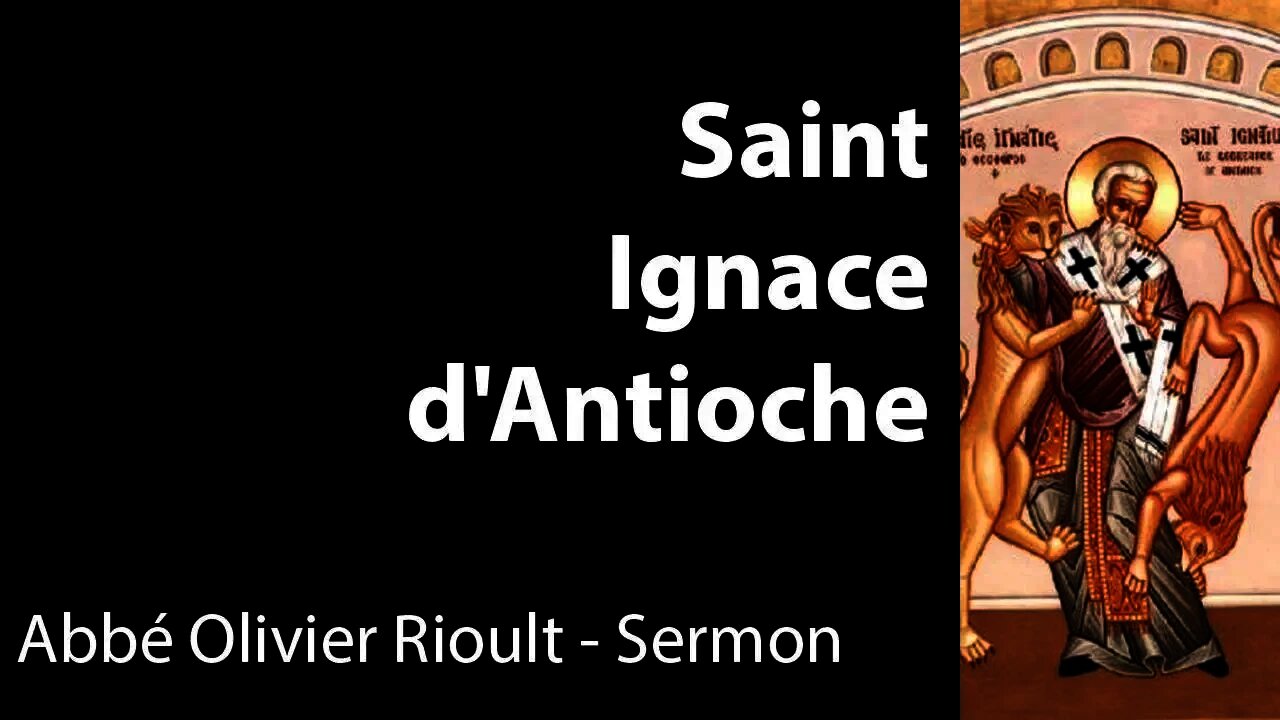 Saint Ignace d'Antioche - Sermon