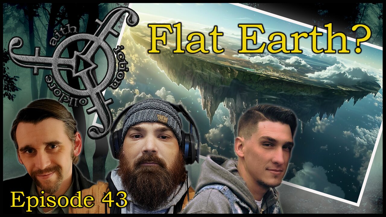 Final thoughts on Round vs. Flat earth debate #43