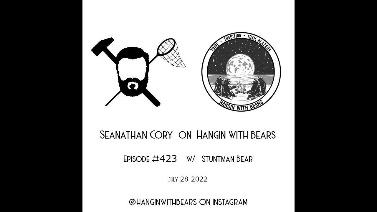 Seanathan Cory on Hangin With Bears [ 5th Appearance ]