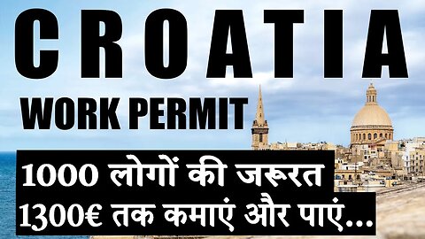 CROATIA WORK PERMIT VISA 2023 CROATIA WORK VISA FOR INDIANS IN CROATIA VISA | A2Z SERVICEZ