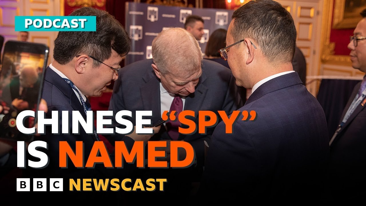 The Chinese "spy" is named | BBC Newscast