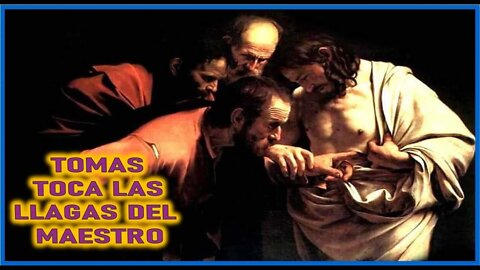 TOMAS TOCA LAS LLAGAS DEL MAESTRO - CAPITULO 267 - VIDA DE JESUS Y MARIA POR ANA CATALINA EMMERICK