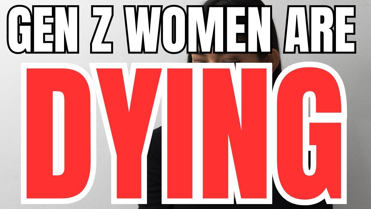 Gen Z Women are Passing Away