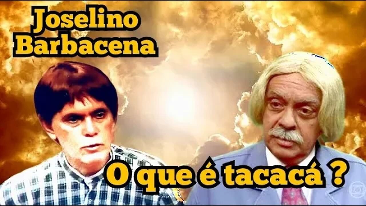 Escolinha do Professor Raimundo: Joselino Barbacena, o que é Tacacá?