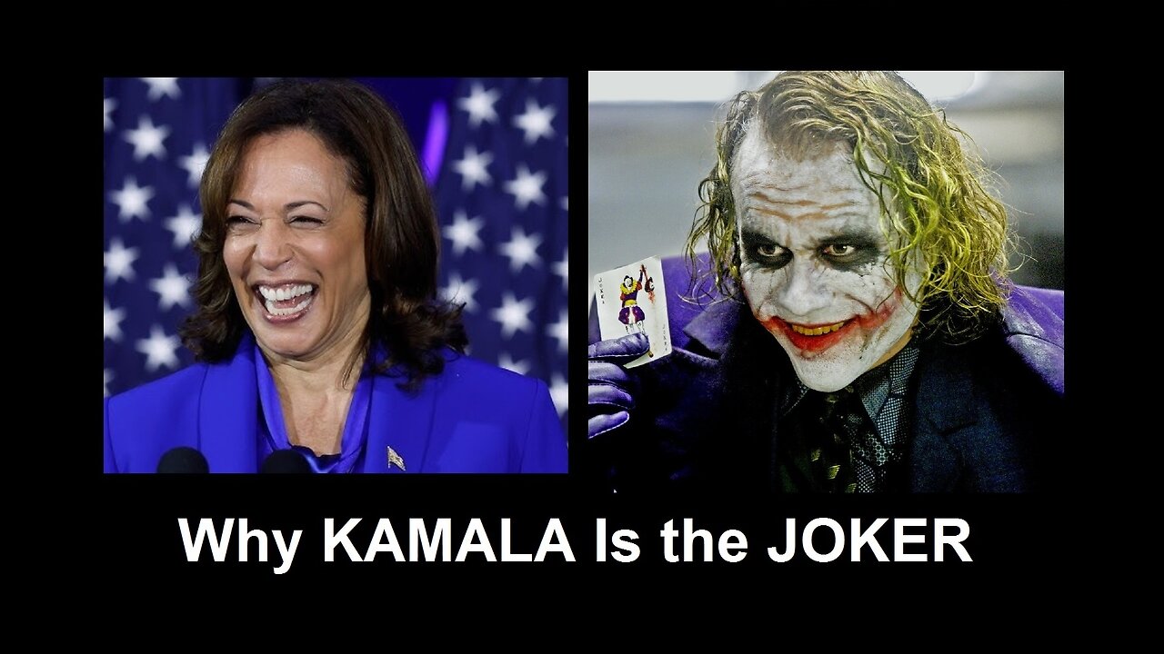 Why KAMALA Is the JOKER