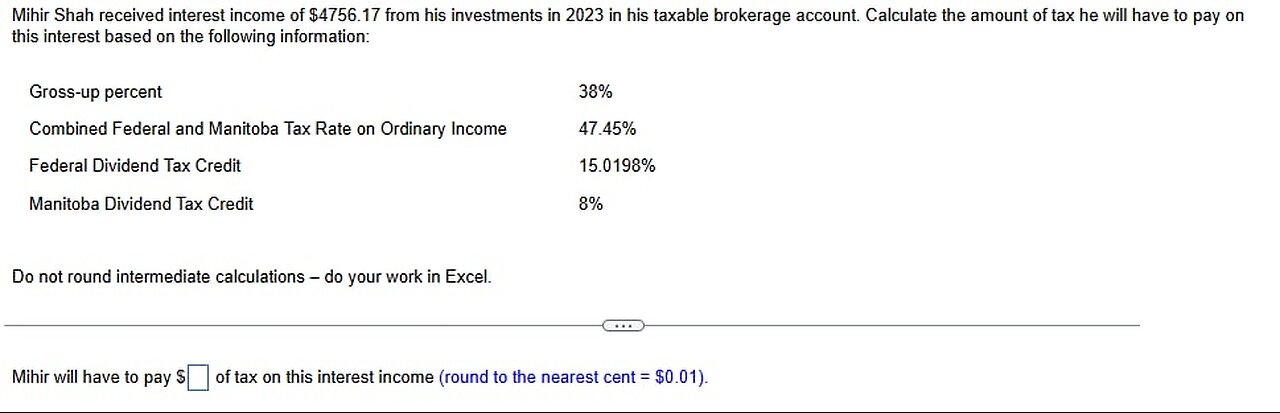 Mihir Shah received interest income of $4756.17 from his investment in 2023 in his