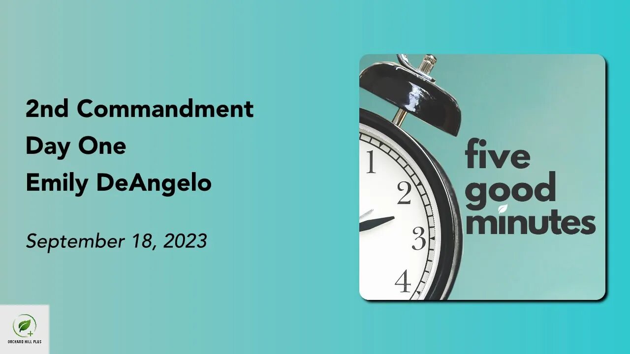 Second Commandment - Day One | Five Good Minutes